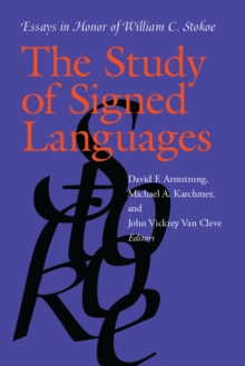 Image for The Study of Signed Languages: Essays in Honor of William C. Stokoe.