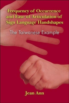 Frequency of Occurrence and Ease of Articulation of Sign Language Handshapes: The Taiwanese Example