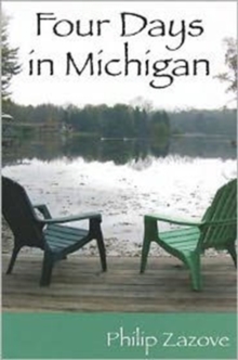 Four Days in Michigan - a Novel