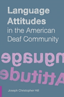 Image for Language Attitudes in the American Deaf Community