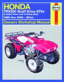 Honda TRX300 Shaft Drive ATVs (88 – 00) Haynes Repair Manual