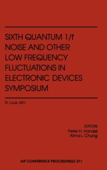 Image for Sixth Quantum 1/f Noise and Other Low Frequency Fluctuations in Electronic Devices Symposium