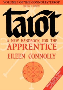 Tarot – a New Handbook for the Apprentice: Original Classic Edition Illustrated with the Rider-Waite Tarot