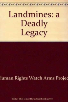 Landmines: a Deadly Legacy