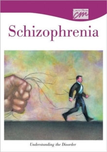 Image for Schizophrenia: Understanding the Disorder (CD)