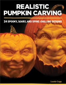 Image for Realistic pumpkin carving  : 24 spooky, scary, and spine-chilling designs