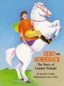 Image for Hero on Horseback : The Story of Casimir Pulaski