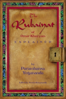 Image for The Rubaiyat of Omar Khayyam explained