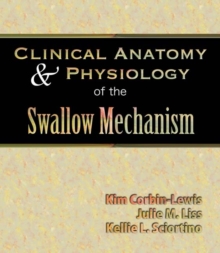 Image for Clinical Anatomy & Physiology of the Swallow Mechanism