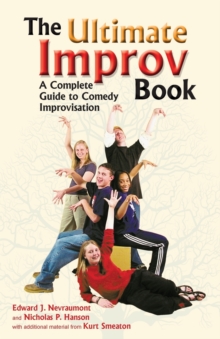 Image for Ultimate Improv Book : A Complete Guide to Comedy Improvisation