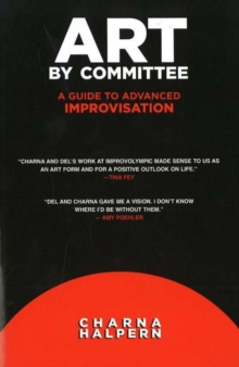 Image for Art by committee  : a guide to advanced improvisation