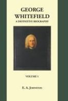 Image for George Whitefield a Definitive Biography. 2 Vols.