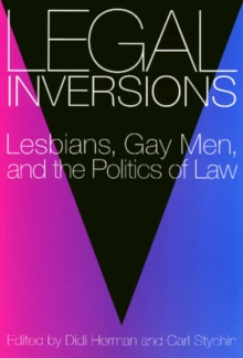 Image for Legal Inversions : Lesbians, Gay Men, and the Politics of the Law