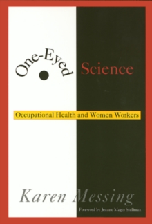 Image for One-Eyed Science : Occupational Health and Women Workers