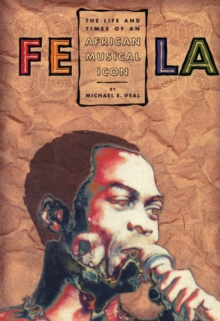 Image for Fela  : the life & times of an African musical icon