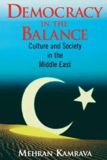 Image for Democracy in the Balance : Culture and Society in the Middle East
