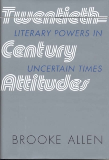 Image for Twentieth-century attitudes  : literary powers in uncertain times