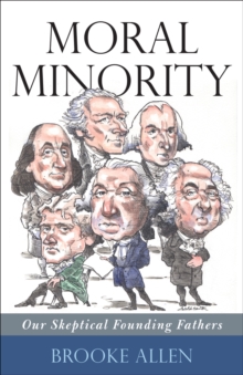 Image for Moral Minority : Our Skeptical Founding Fathers