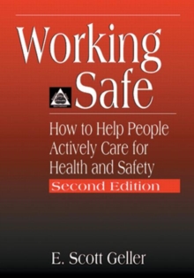Image for Working Safe : How to Help People Actively Care for Health and Safety, Second Edition