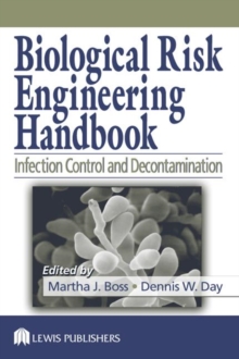 Image for Biological Risk Engineering Handbook : Infection Control and Decontamination