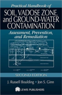 Practical Handbook of Soil, Vadose Zone, and Ground-Water Contamination