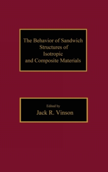 Behavior of Sandwich Structures of Isotropic and Composite Materials