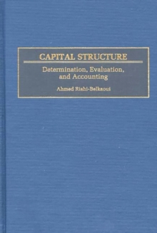 Image for Capital Structure : Determination, Evaluation, and Accounting