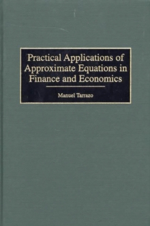 Practical Applications of Approximate Equations in Finance and Economics