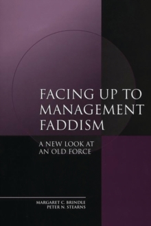 Image for Facing up to Management Faddism : A New Look at an Old Force
