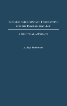 Business and Economic Forecasting for the Information Age
