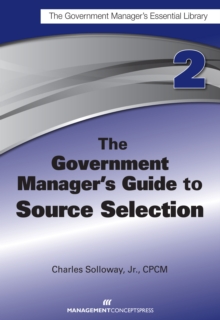 Government Manager's Guide to Source Selection