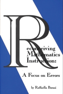 Reconceiving Mathematics Instruction: A Focus on Errrors
