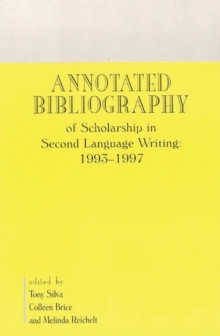 Annotated Bibliography of Scholarship in Second Language Writing: 1993-1997