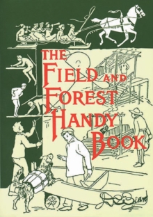 Image for The Field and Forest Handy Book : New Ideas for Out of Doors