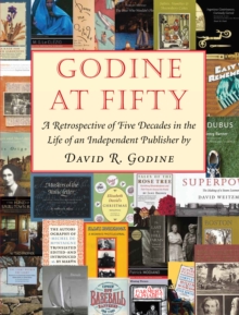 Godine at 50: A Retrospective of Five Decades in the Life of an Independent Publisher