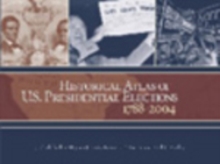 Image for Historical Atlas of U.S. Presidential Elections 1788-2004