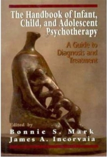 Handbook of Infant, Child, and Adolescent Psychotherapy