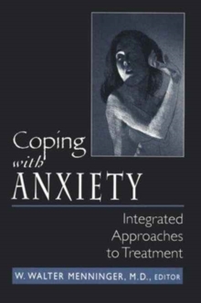 Image for Coping With Anxiety : Integrated Approaches to Treatment