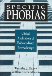 Image for Specific Phobias : Clinical Applications of Evidence-Based Psychotherapy