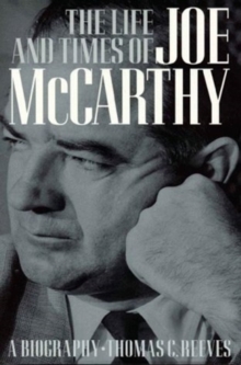 Life and Times of Joe Mccarthy: a Biography