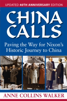 Image for China calls: paving the way for Nixon's historic journey to China
