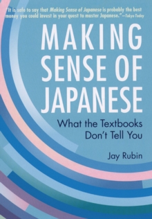 Image for Making sense of Japanese: what the textbooks don't tell you