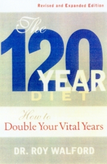 Beyond the 120 Year Diet Beyond the 120 Year Diet