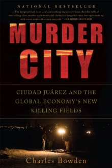 Image for Murder city  : Ciudad Juarez and the global economy's new killing fields