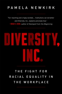 Diversity, Inc.: The Fight for Racial Equality in the Workplace