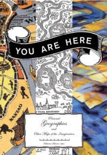 Image for You are here  : personal geographies and other maps of the imagination