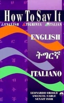 Image for How To Say It English/tigrinya/italian : English-Tigrinya-Italian