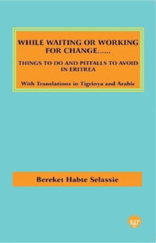 Image for While waiting or working for change  : things to do and pitfalls to avoid in Eritrea