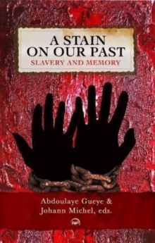 Image for A stain on our past  : slavery and memory