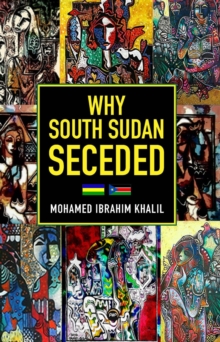 Image for Why South Sudan Seceded